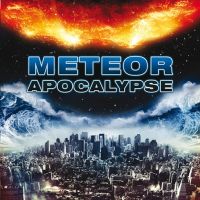 Meteor apocalypse - Pioggia di fuoco