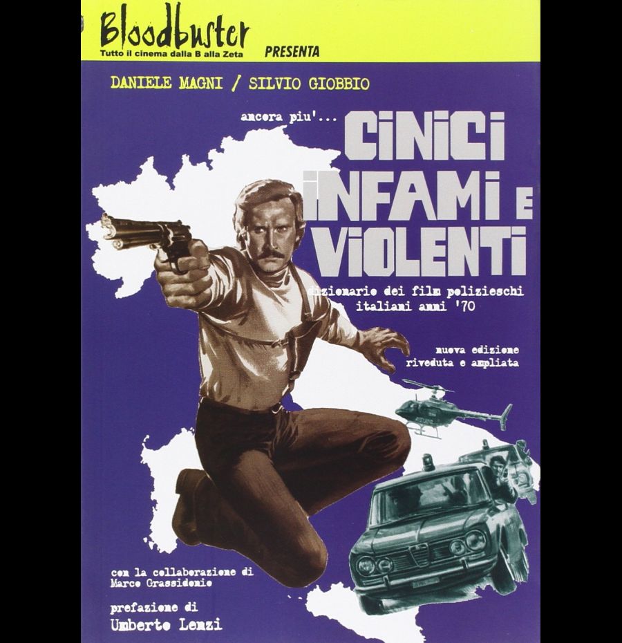 Ancora più… CINICI INFAMI E VIOLENTI - Dizionario dei film polizieschi italiani anni ’70