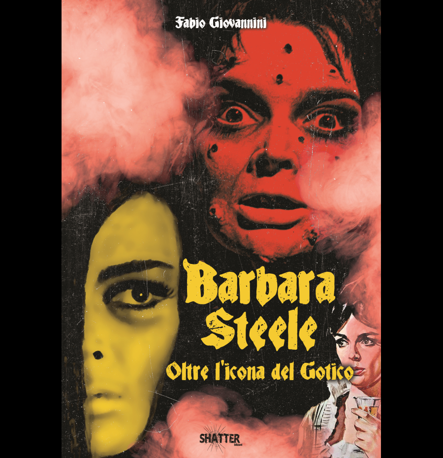 Barbara Steele. Oltre l'icona del gotico