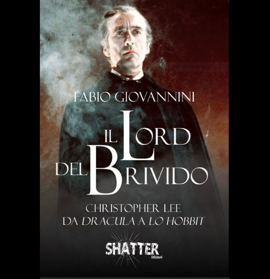 Il Lord del brivido. Christopher Lee da Dracula a Lo Hobbit