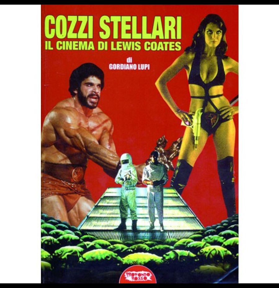 Cozzi stellari. Il cinema di Lewis Coates