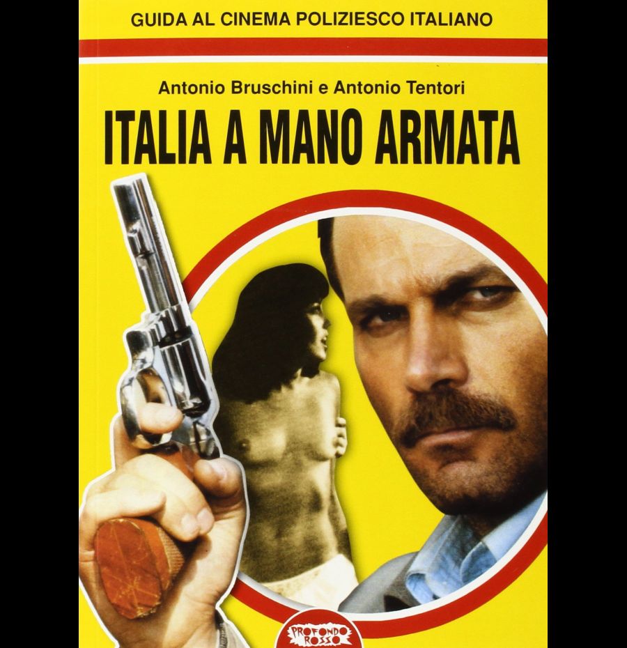 Italia a mano armata. Guida al cinema poliziesco italiano Copertina flessibile