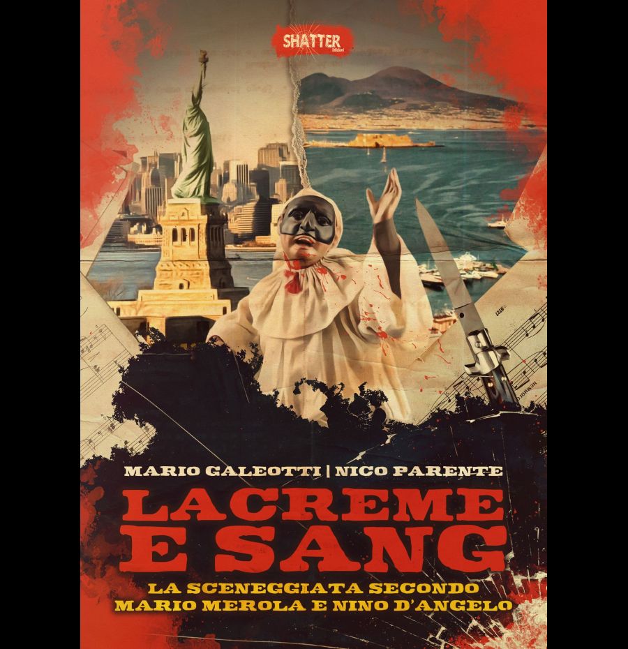 LACREME E SANG – La sceneggiata secondo Mario Merola e Nino D’Angelo