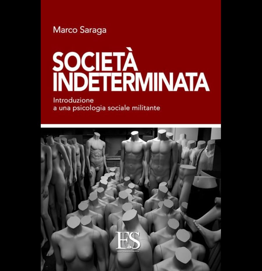 Società indeterminata. Introduzione a una psicologia sociale militante