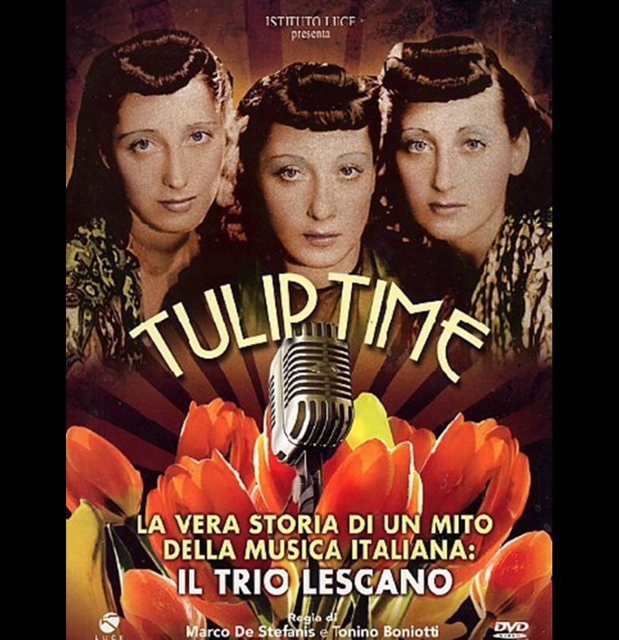 Tulip Time - Il Trio Lescano La Vera