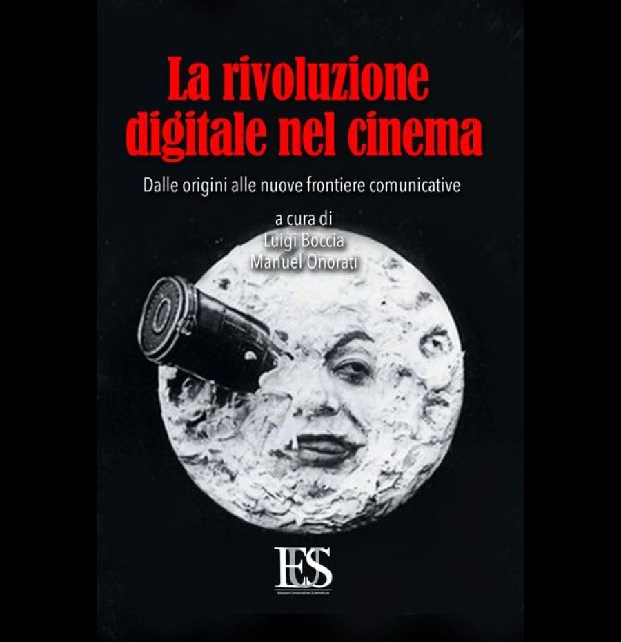 La rivoluzione digitale nel cinema. Dalle origini alle nuove frontiere comunicative