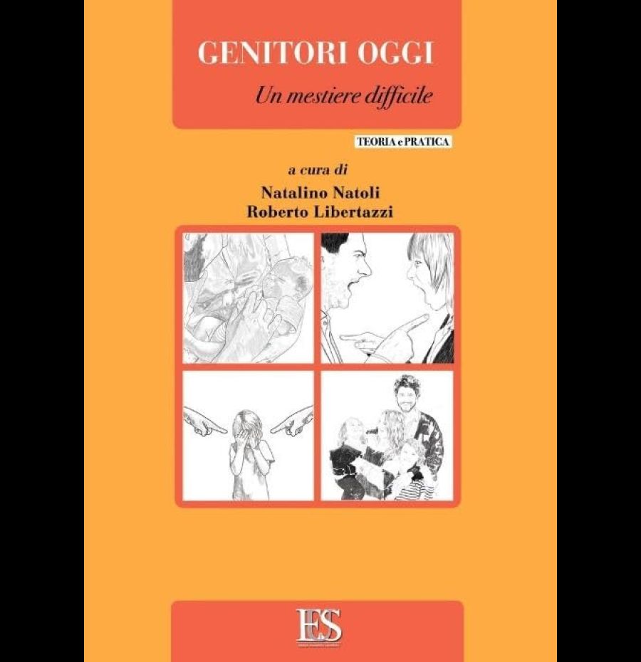 Genitori oggi. Un mestiere difficile. Teoria e pratica