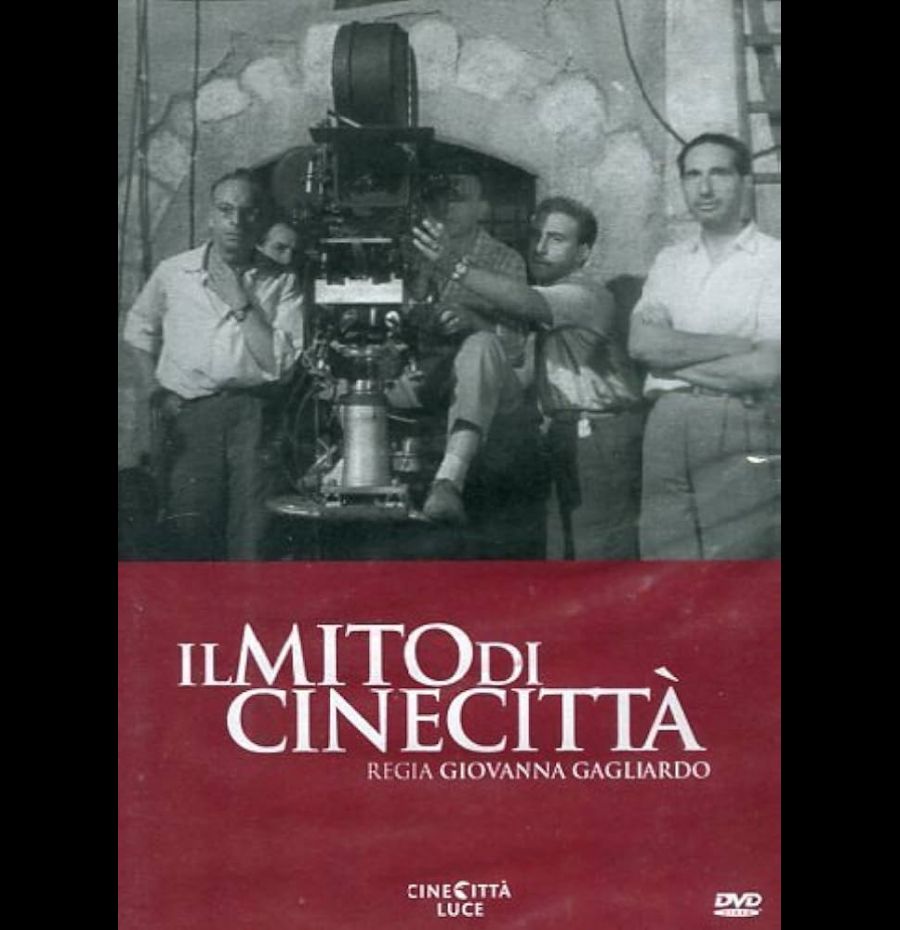 Il mito di Cinecittà