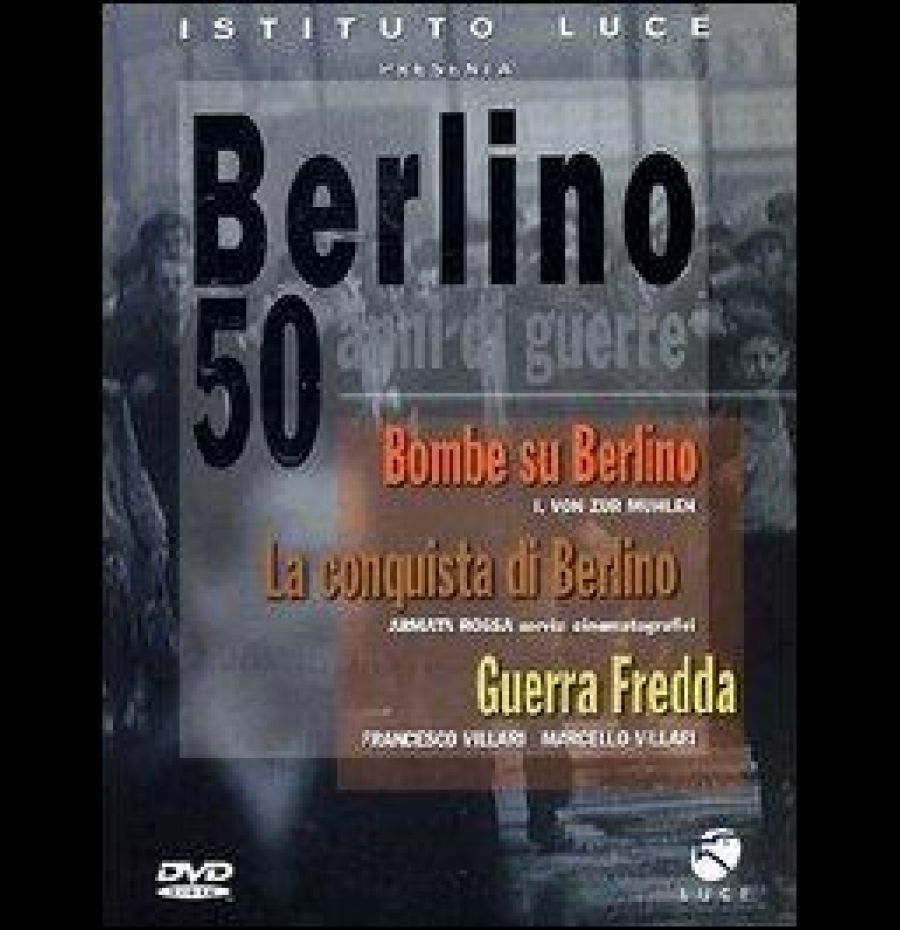 Berlino - 50 anni di guerre