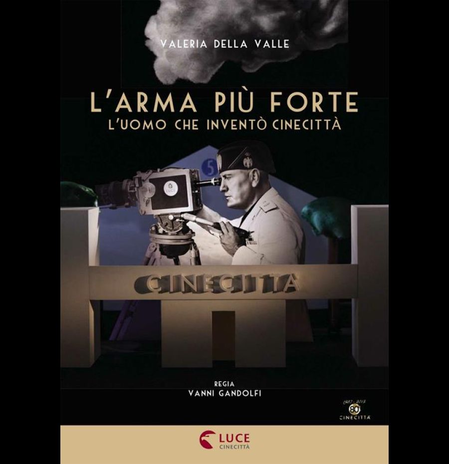 L'arma più forte - l'uomo che inventò Cinecittà