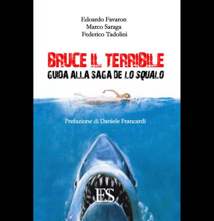 Bruce il terribile. Guida alla saga de Lo Squalo