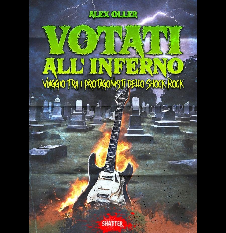 VOTATI ALL’INFERNO – Viaggio tra i protagonisti dello Shock Rock