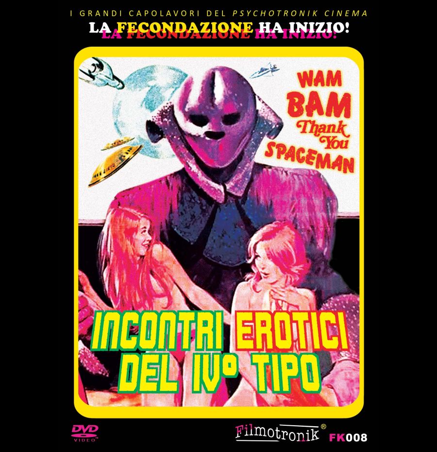 Wam Bam thank you spaceman - Incontri erotici del IV° tipo