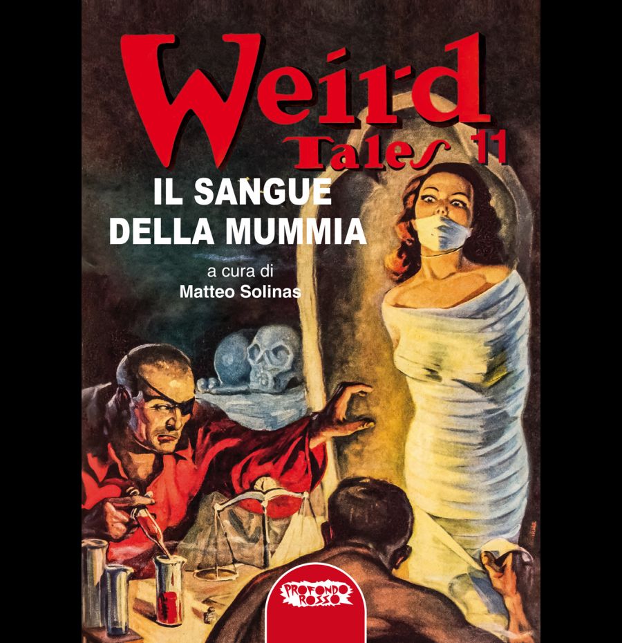 Il sangue della mummia. Weird tales. Ediz. integrale vol.11