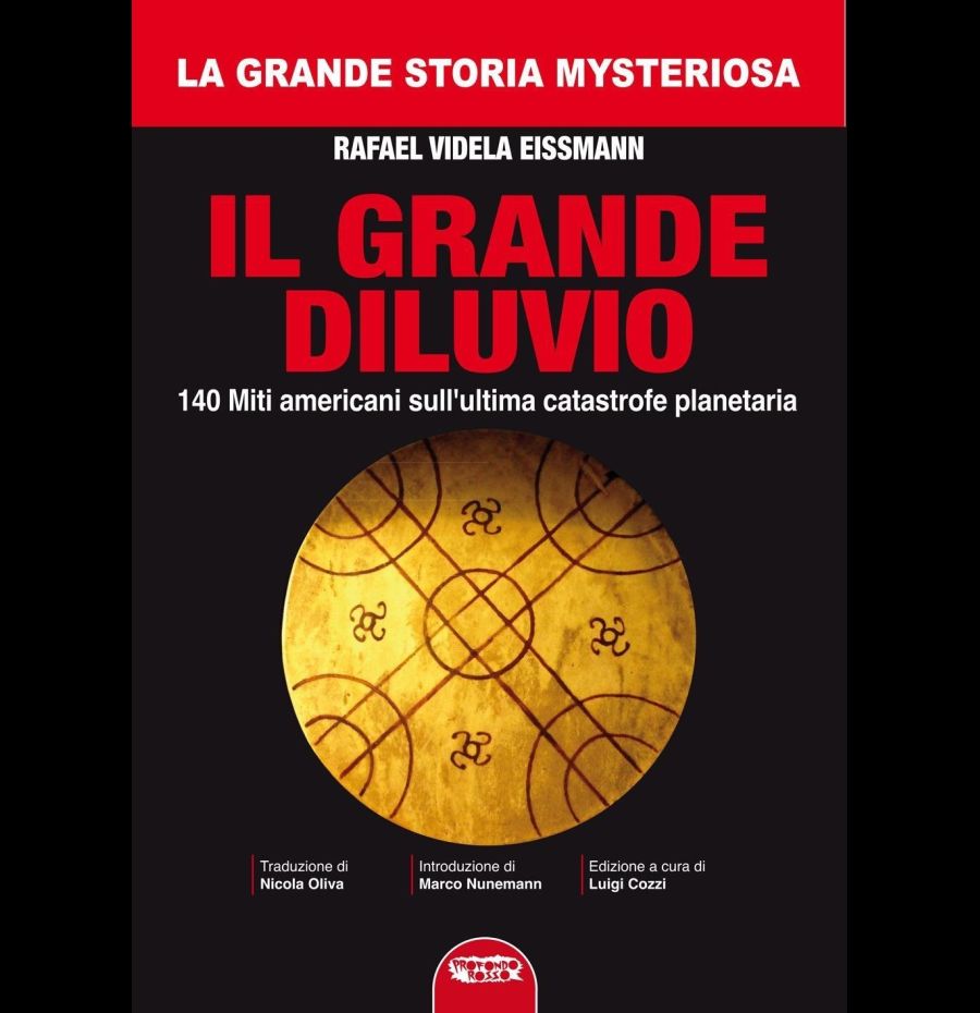 Il grande diluvio. 140 miti americani sull'ultima catastrofe planetaria