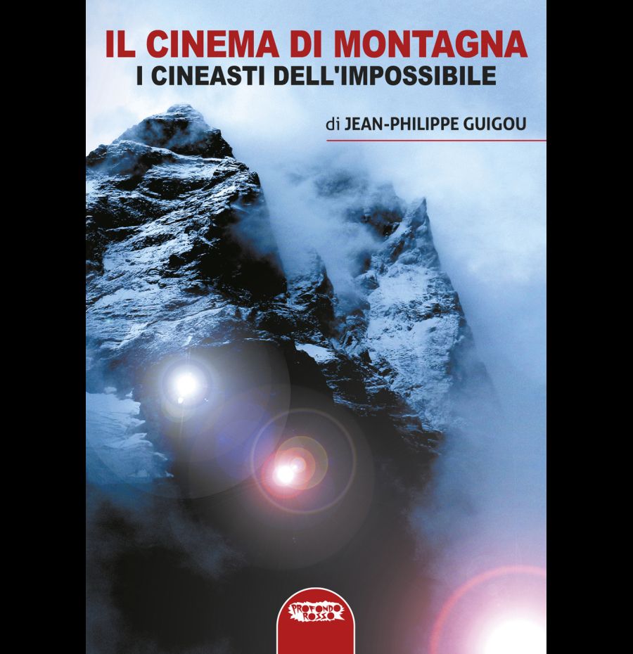 Il cinema di montagna. I registi dell'impossibile