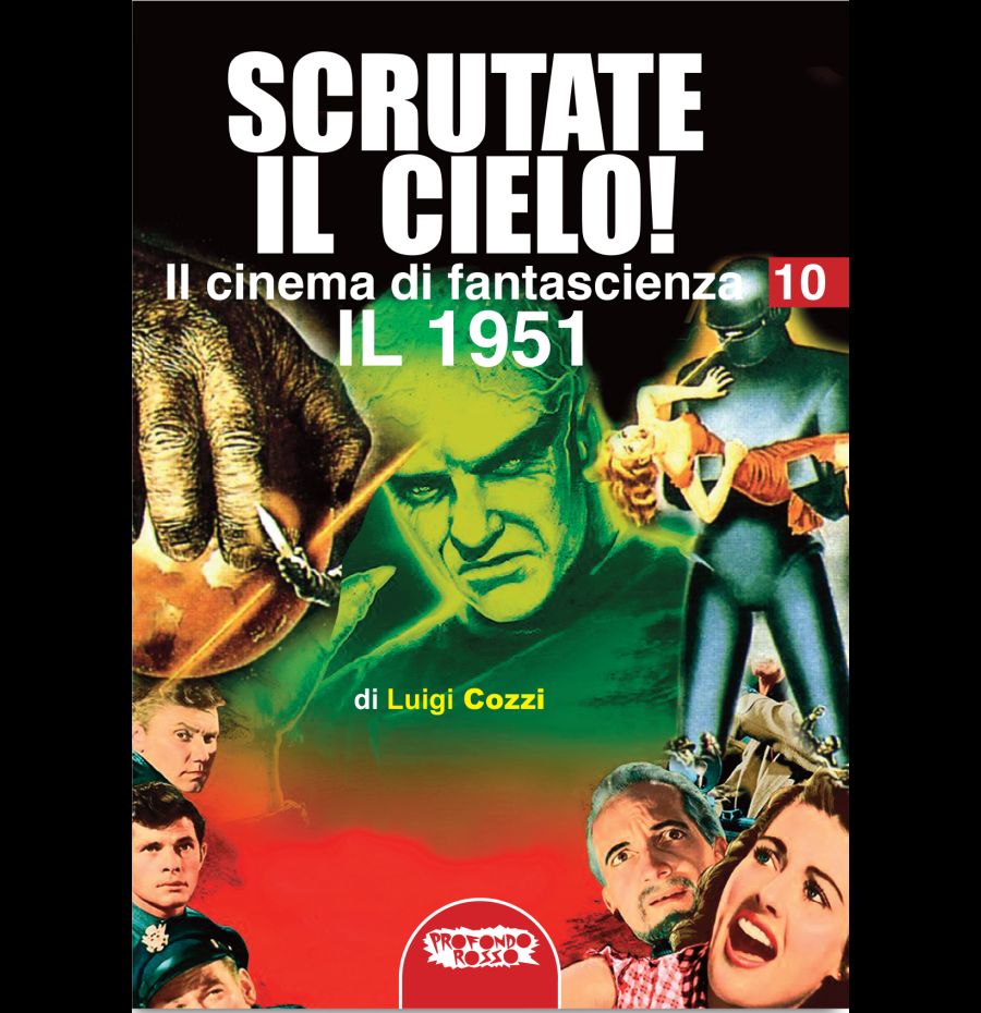 Il cinema di fantascienza vol.10 - Scrutate il cielo! Il 1951