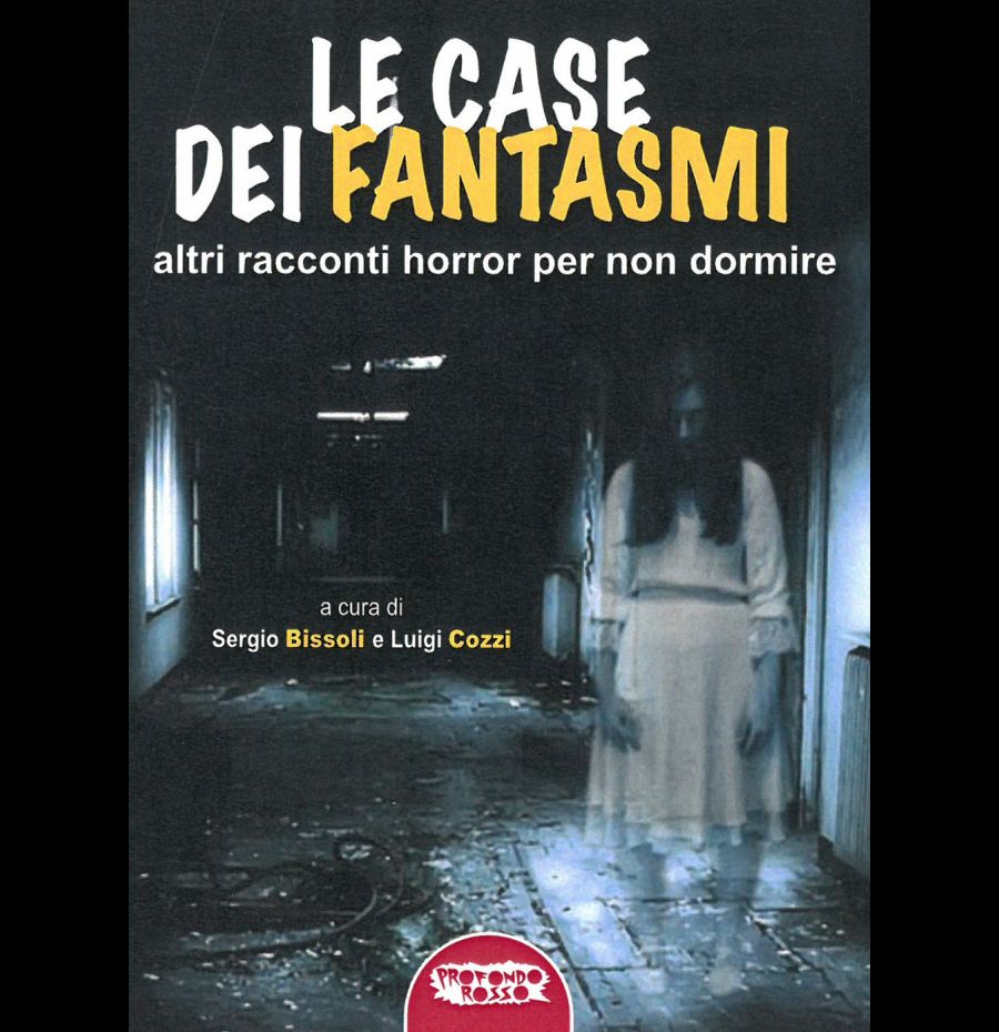 Le case dei fantasmi. Altri racconti horror per non dormire