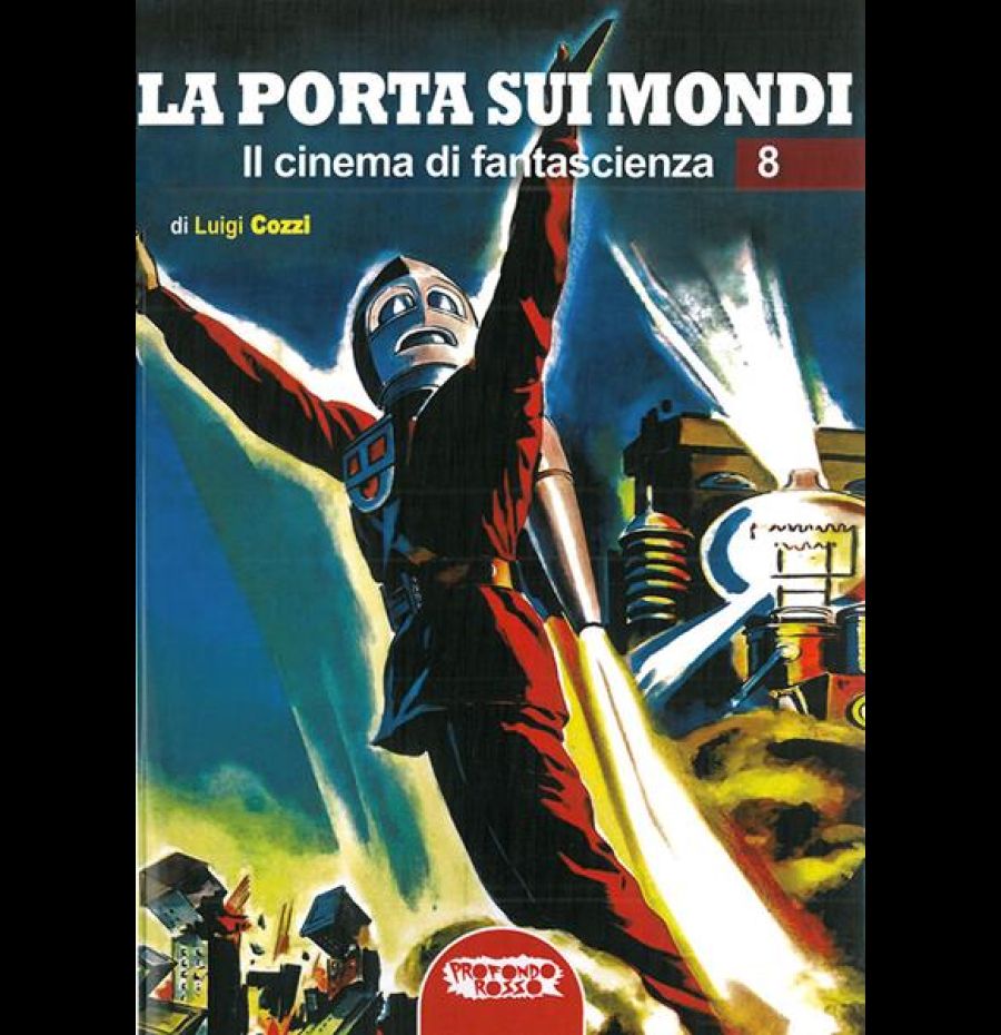 La porta sui mondi. Il cinema di fantascienza. Vol. 8