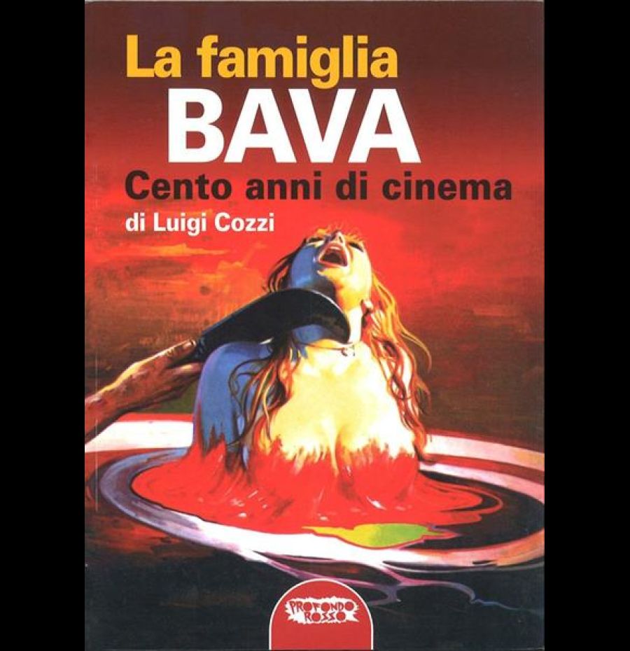 La famiglia Bava. Cento anni di cinema