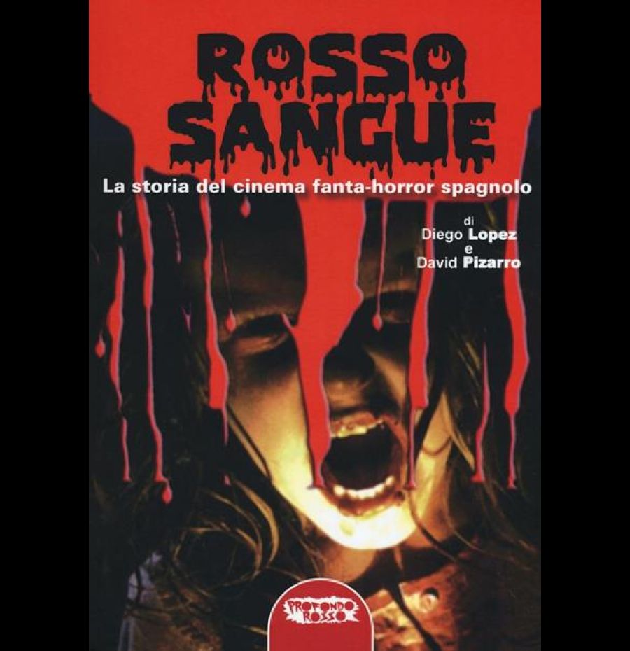 Rosso sangue. La storia del cinema fanta-horror spagnolo