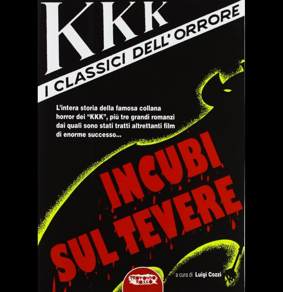 KKK i classici dell'orrore. Incubi sul Tevere