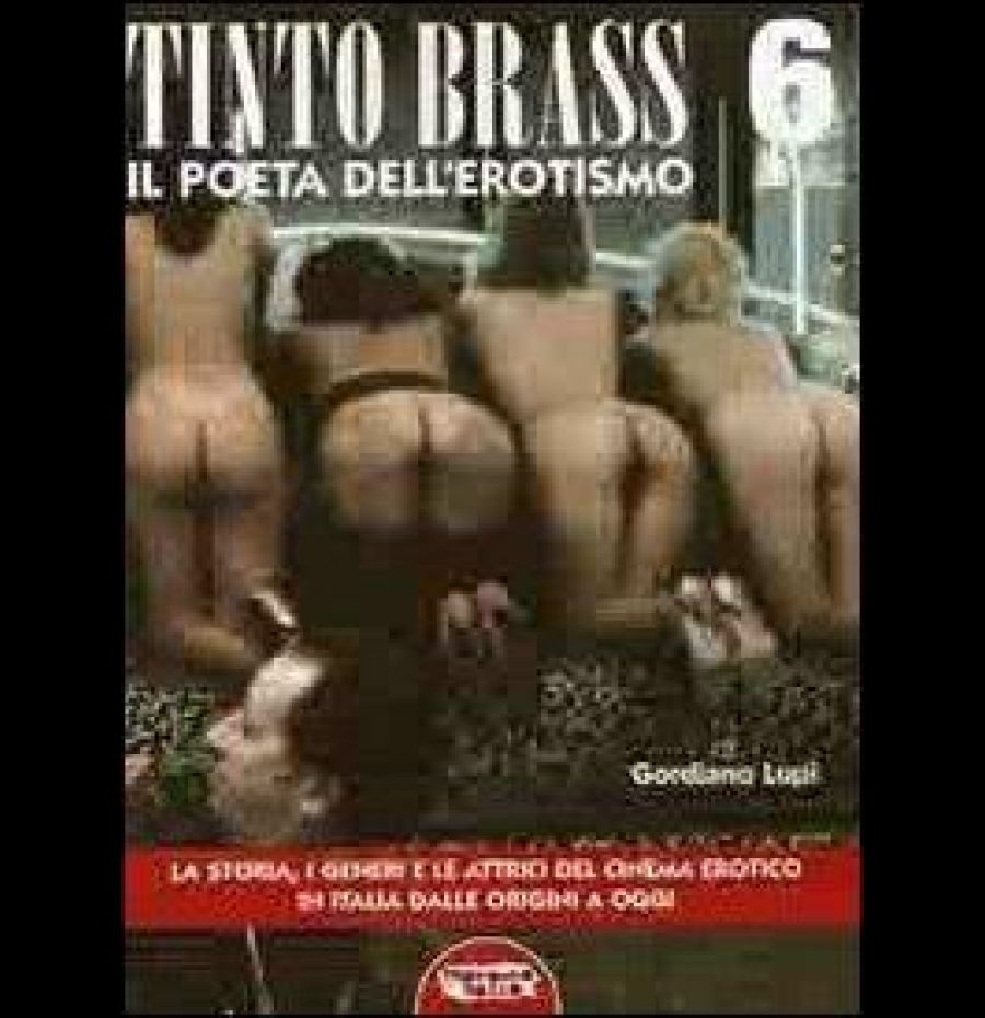 Tinto Brass. Il poeta dell'erotismo