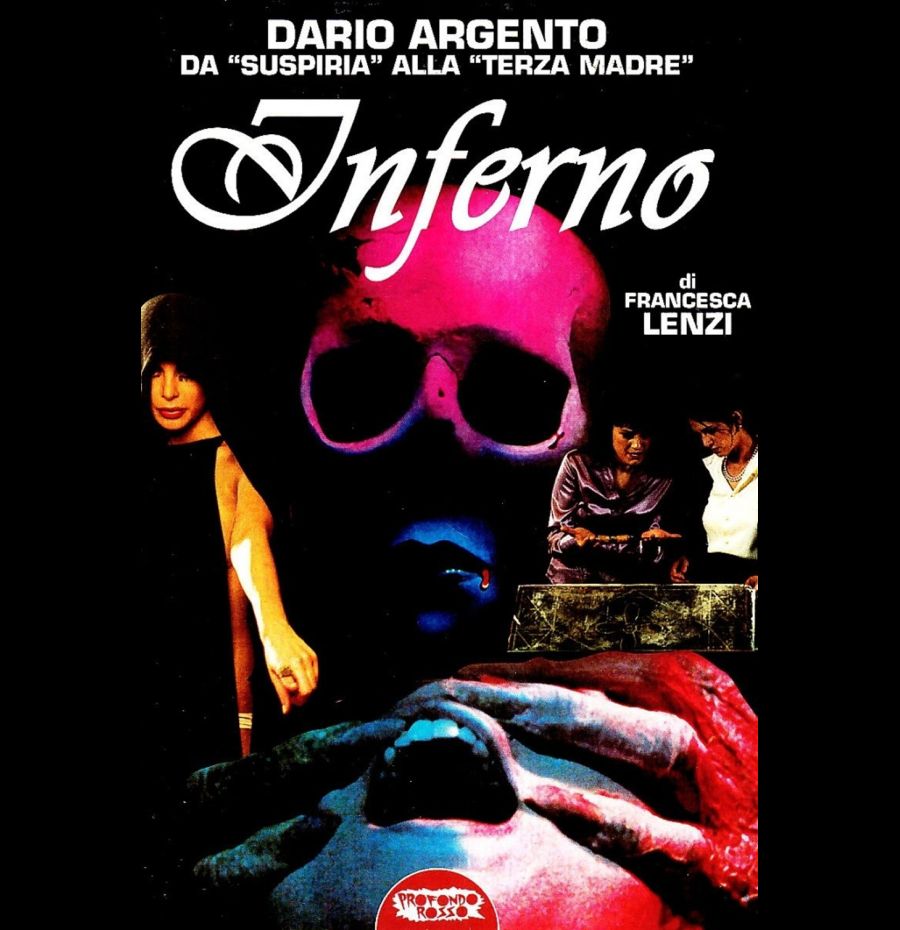 Inferno. Dario Argento, Da Suspiria Alla Terza Madre