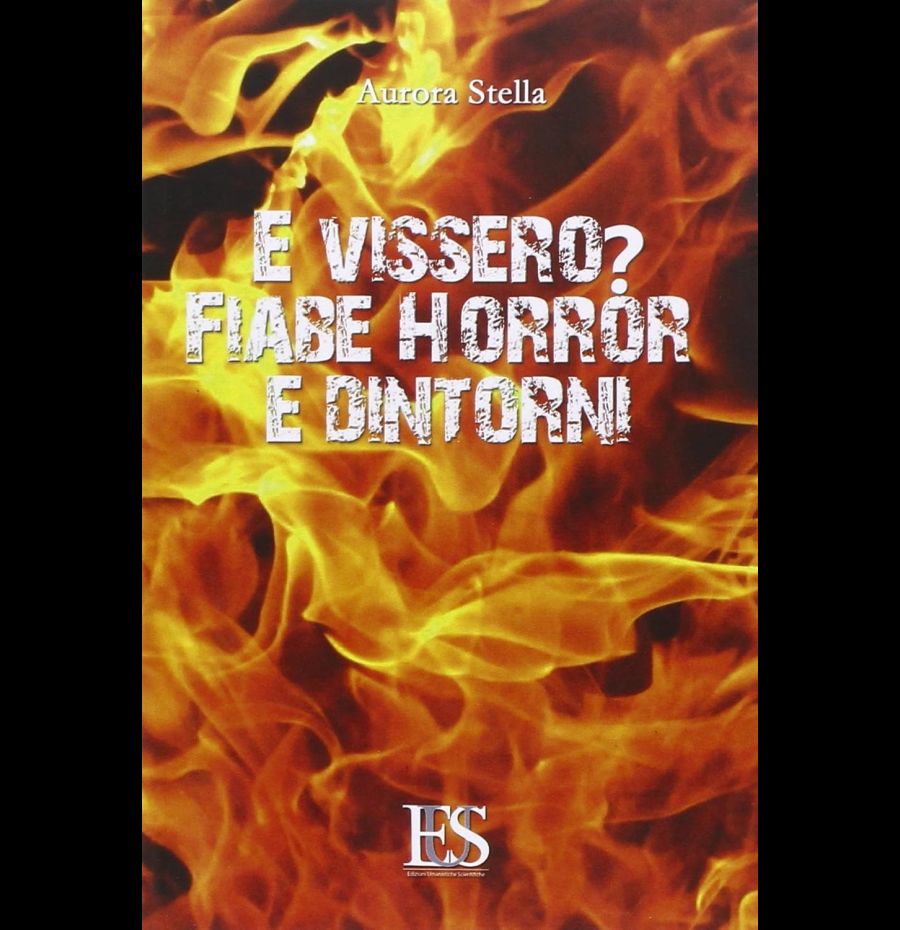 E vissero? Fiabe horror e dintorni