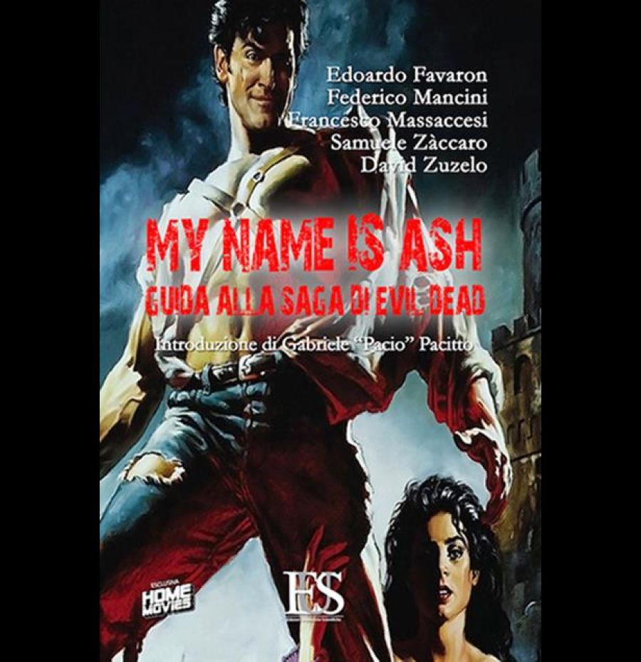 My name is Ash. Guida alla saga di Evil Dead