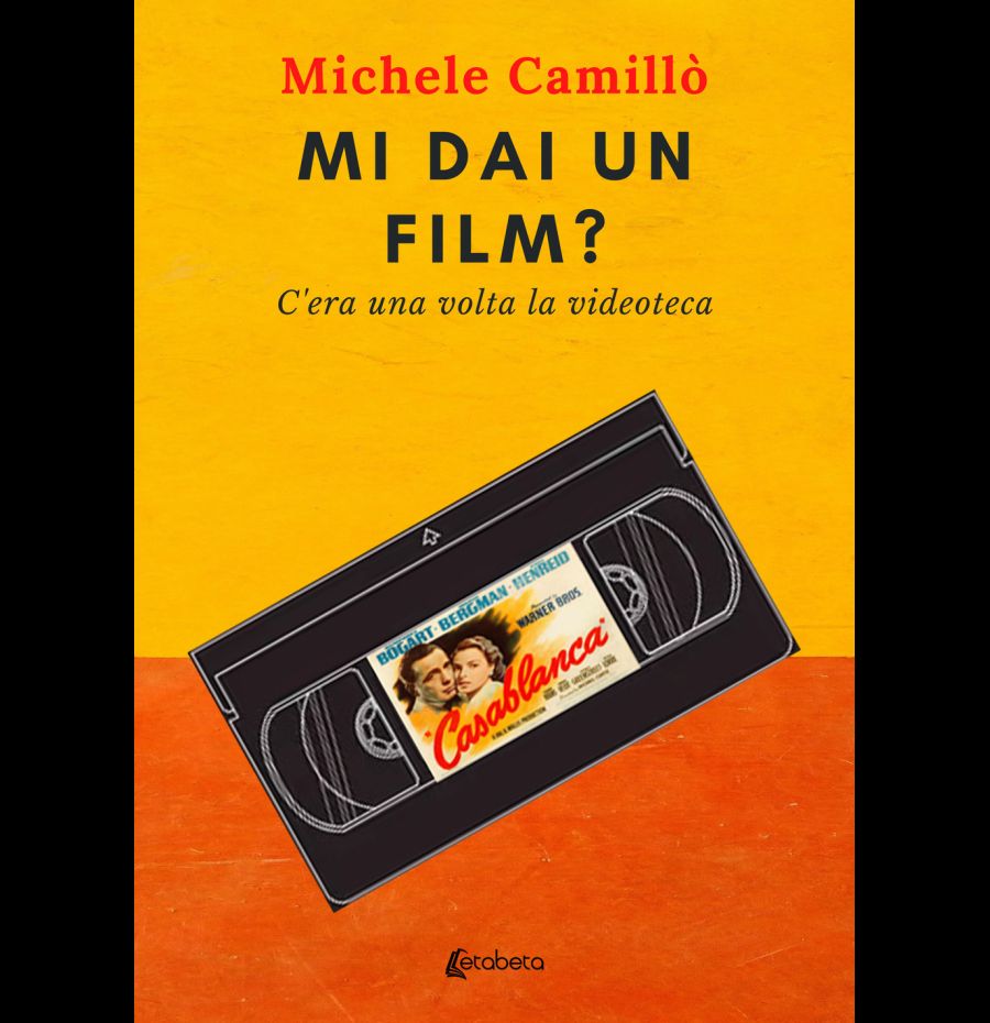 Mi Dai Un Film? - C'era Una Volta La Videoteca