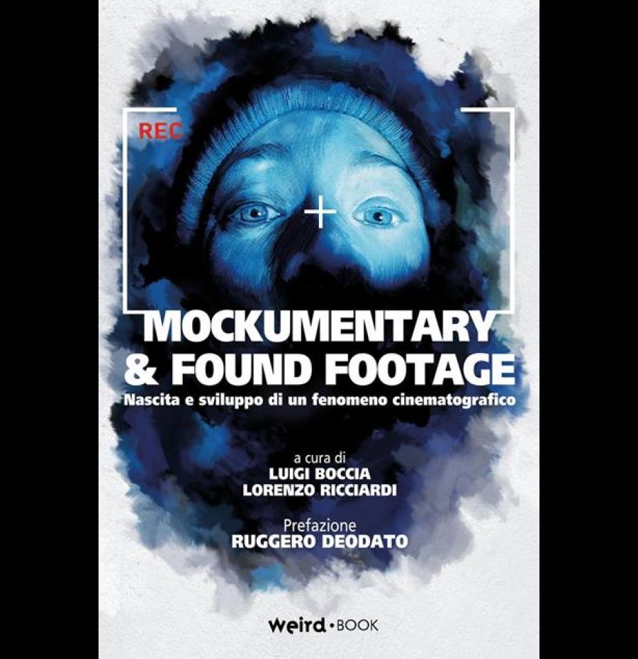 Mockumentary & found footage. Nascita e sviluppo di un fenomeno cinematografico