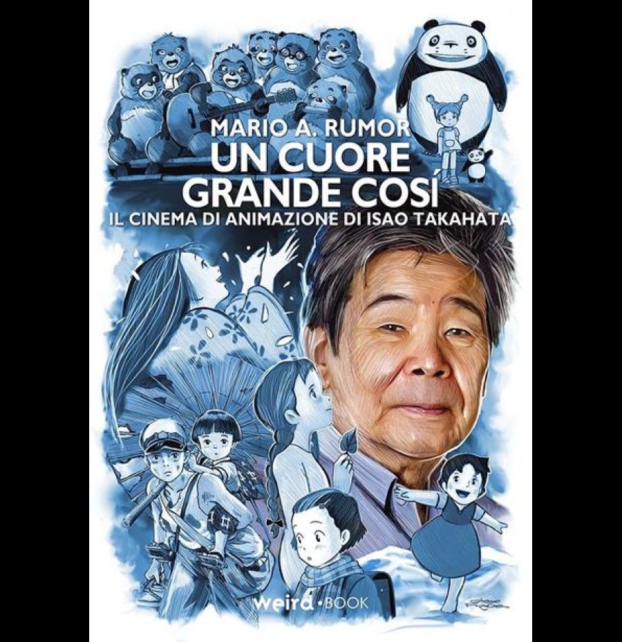 Un cuore grande così. Il cinema di animazione di Isao Takahata