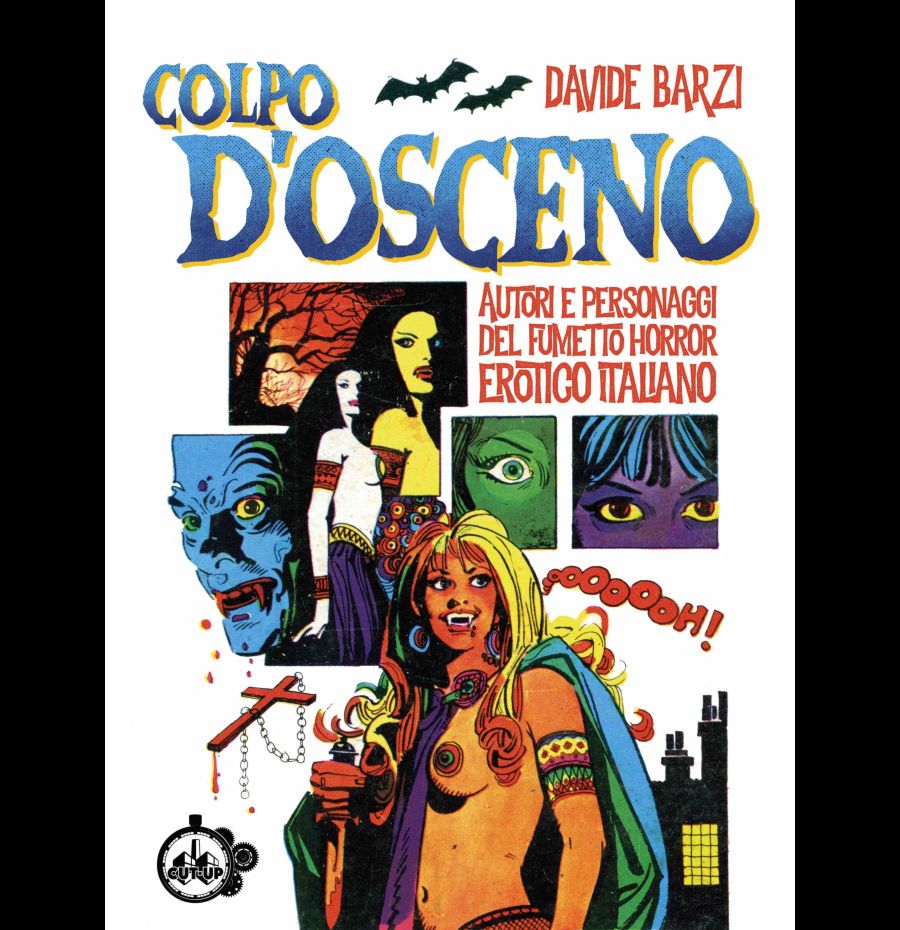 Colpo D'Osceno - Autori e personaggi del fumetto horror erotico italiano