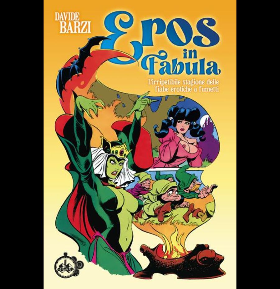 Eros in fabula. L'irripetibile stagione delle fiabe erotiche a fumetti